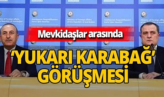 Son dakika! Mevlüt Çavuşoğlu ile  Ceyhun Bayramov kritik 'Yukarı Karabağ' görüşmesi