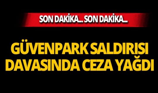 Son dakika...Güvenpark saldırısı davasında sanık Suphi Akbaş'ın cezası belli oldu