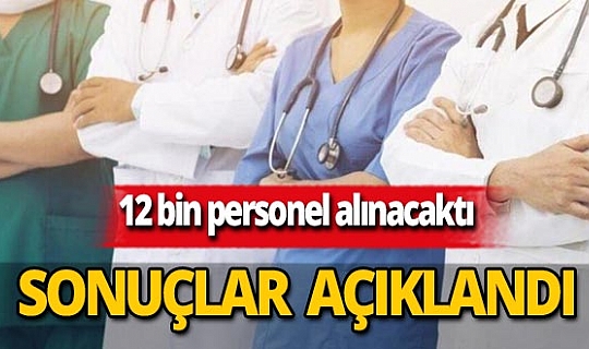 Son dakika...Sağlık Bakanlığı 12 bin personel alımı atama sonuçları açıklandı