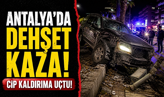 Antalya'da dehşet kaza! Cip kaldırıma uçtu! Belediye işçisi ölümden döndü