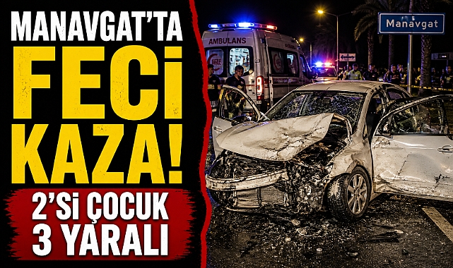 Manavgat'ta feci kaza! Yaya geçidinde çarpışma: 2'si çocuk 3 yaralı